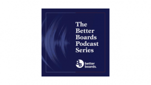 Better Boards Podcast Series